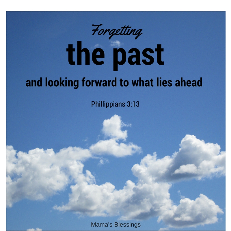 forgetting the past and looking ahead